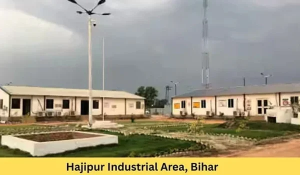 Hajipur Industrial Area – Location, Industries, Companies, Infrastructure & Investment Guide